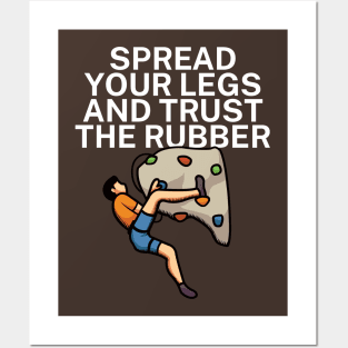 Spread your legs and trust the rubber Posters and Art